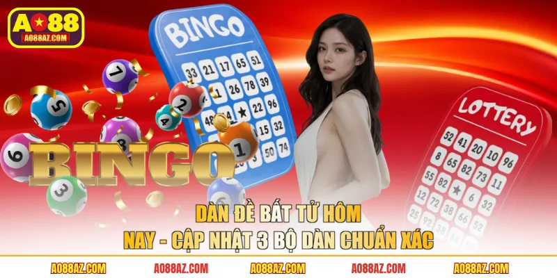 Dàn Đề Bất Tử Hôm Nay - Cập Nhật 3 Bộ Dàn Chuẩn Xác