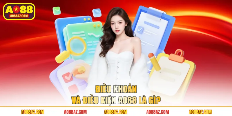 Điều khoản và điều kiện AO88 là gì?