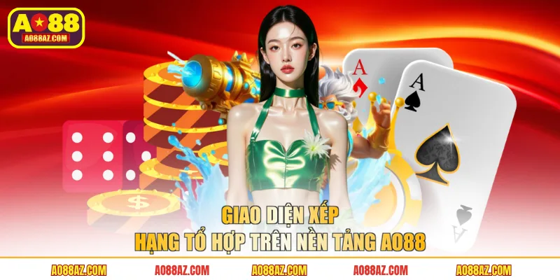 Giao diện xếp hạng tổ hợp trên nền tảng AO88