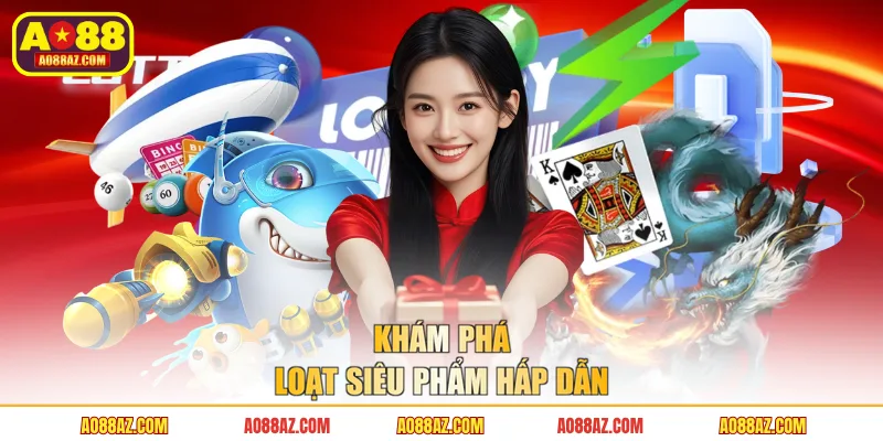 Khám phá loạt siêu phẩm giải trí hấp dẫn