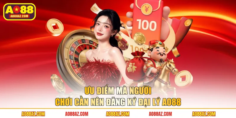 Ưu điểm mà người chơi cần nên đăng ký đại lý AO88